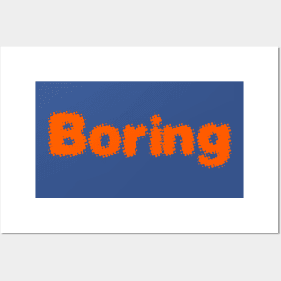 BORING Posters and Art